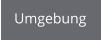 Umgebung